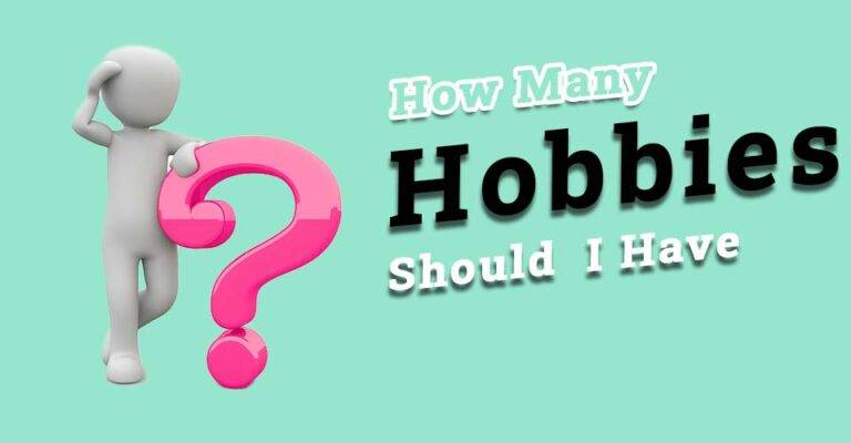 how many hobbies should you have