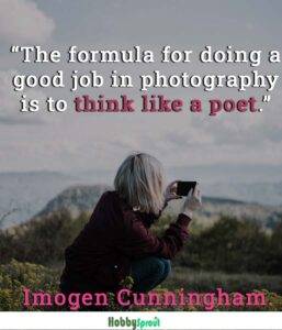 Imogen Cunningham. - Inspirational photography Quotes