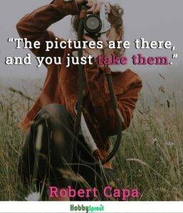 Robert Capa - Inspirational photography Quotes