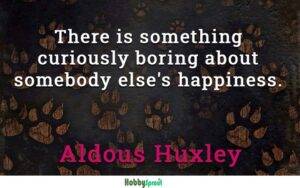 Aldous Huxley Quotes about happiness