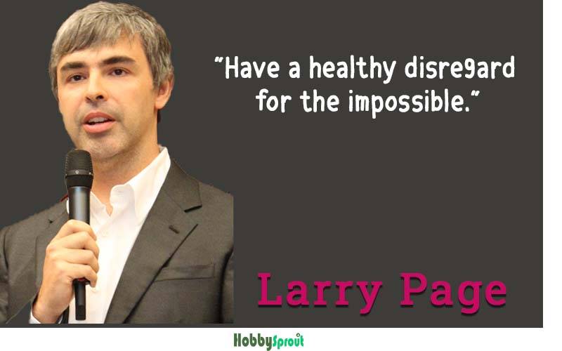 Larry Page Quotes - Famous Larry Page Quotes about Life And Work