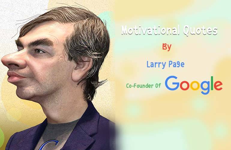 Larry Page quotes - Best Quotes By Larry Page
