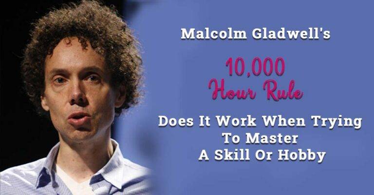 Malcolm Gladwell 10000 Hour Rule - Does the 10000 hour rule work