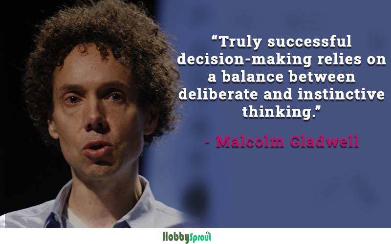 Malcolm Gladwell Quotes leadership, Thinking And success