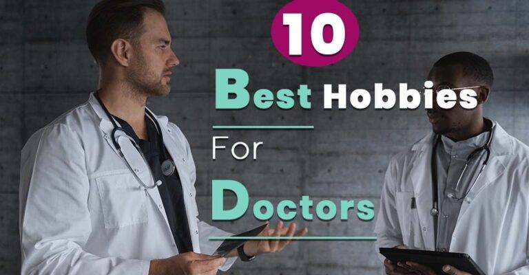 Hobbies for Doctors To Be More Effective