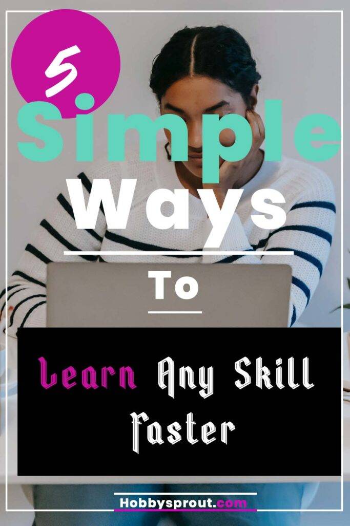 How to learn anything faster - Simple ways