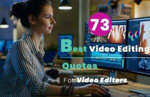 Best Video Editing Quotes For Video Editors