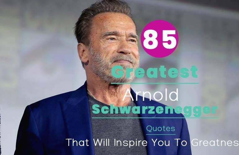 Best Arnold Schwarzenegger Quotes about success and Life