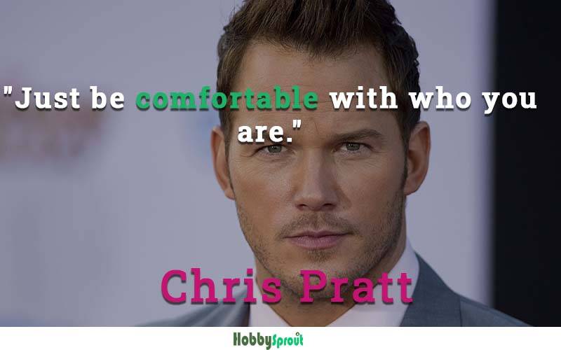 Chris Pratt Quotes - Chris Pratt Life Quotes
