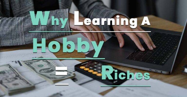 Why learning a hobby can make you rich