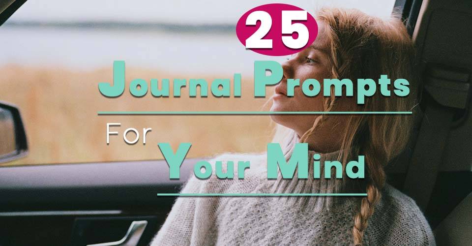 Powerful Journaling Prompts For Your Mental Health