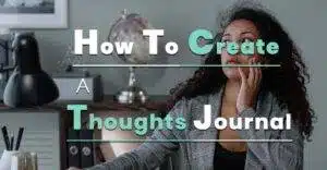 Create A Thoughts Journal