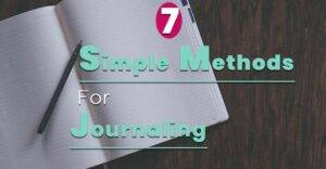 7 Ways To Journal