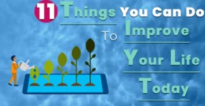Things You Can Do To Improve Your Life