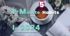 One Minute Habits For 2024
