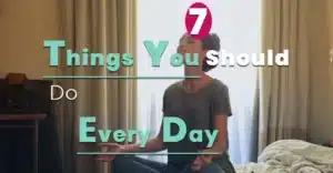 Things You Should Do Every Day